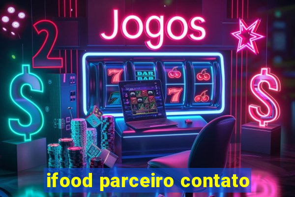 ifood parceiro contato